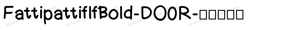 FattipattiflfBold-DO0R字体转换
