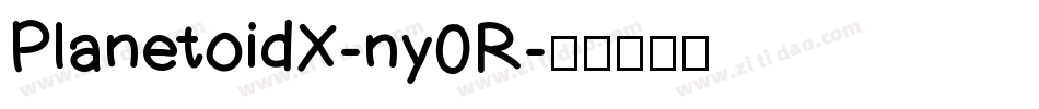 PlanetoidX-ny0R字体转换