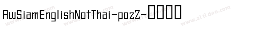 AwSiamEnglishNotThai-pozZ字体转换