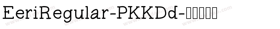 EeriRegular-PKKDd字体转换