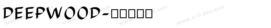DEEPWOOD字体转换