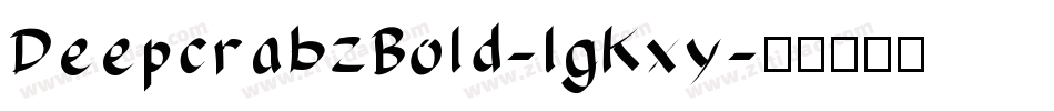 DeepcrabzBold-lgKxy字体转换