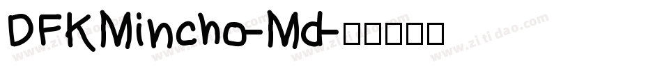 DFKMincho-Md字体转换