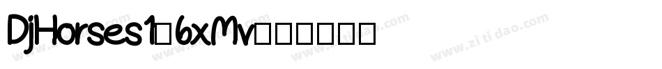 DjHorses1-6xMv字体转换
