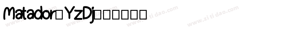 Matador-YzDj字体转换