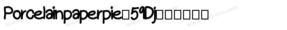 Porcelainpaperpie-59Dj字体转换