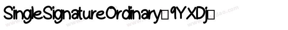 SingleSignatureOrdinary-9YXDj字体转换