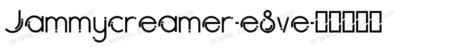 Jammycreamer-e8ve字体转换