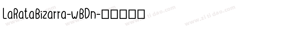 LaRataBizarra-wBDn字体转换