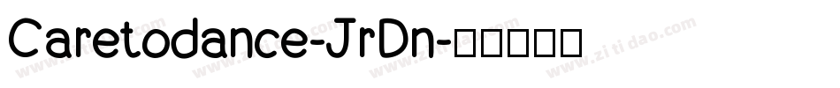 Caretodance-JrDn字体转换