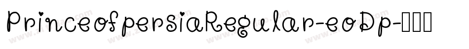 PrinceofpersiaRegular-eoDp字体转换