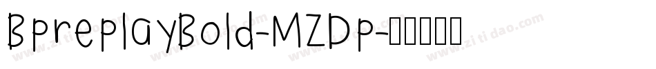 BpreplayBold-MZDp字体转换