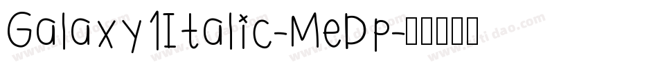 Galaxy1Italic-MeDp字体转换