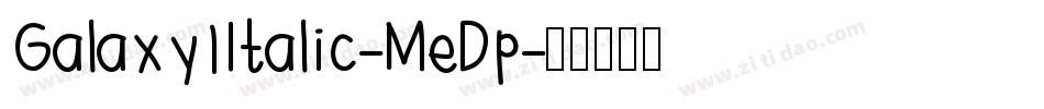 Galaxy1Italic-MeDp字体转换