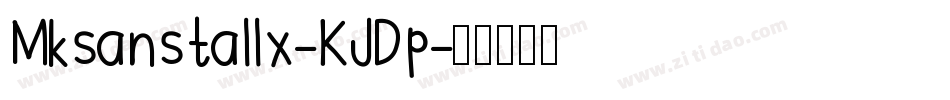 Mksanstallx-KJDp字体转换