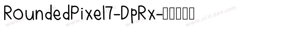 RoundedPixel7-DpRx字体转换