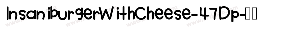 InsaniburgerWithCheese-47Dp字体转换