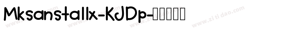 Mksanstallx-KJDp字体转换