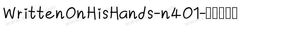 WrittenOnHisHands-n4O1字体转换