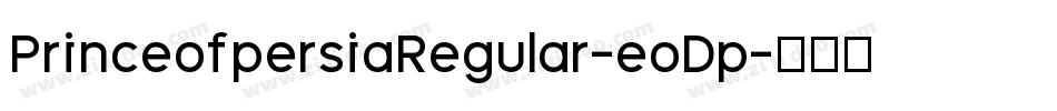 PrinceofpersiaRegular-eoDp字体转换
