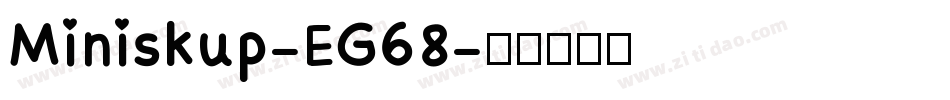 Miniskup-EG68字体转换