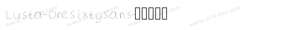 Lusta-OneSixtySans字体转换