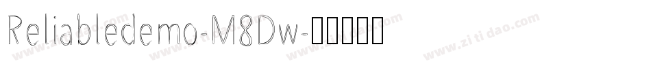 Reliabledemo-M8Dw字体转换