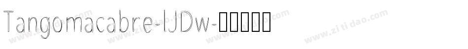 Tangomacabre-lJDw字体转换