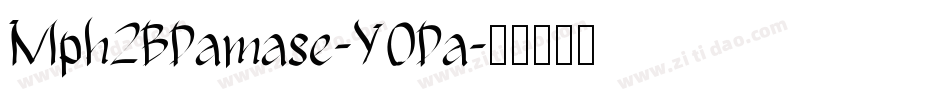 Mph2BDamase-YODa字体转换