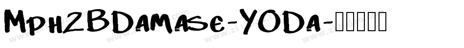 Mph2BDamase-YODa字体转换