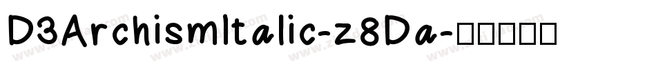 D3ArchismItalic-z8Da字体转换