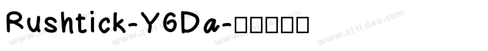 Rushtick-Y6Da字体转换