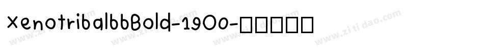 XenotribalbbBold-19O0字体转换