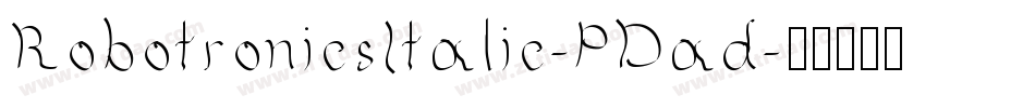 RobotronicsItalic-PDad字体转换