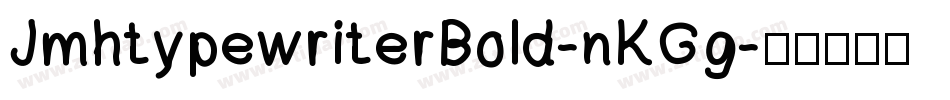JmhtypewriterBold-nKGg字体转换