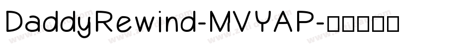 DaddyRewind-MVYAP字体转换