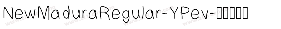 NewMaduraRegular-YPev字体转换