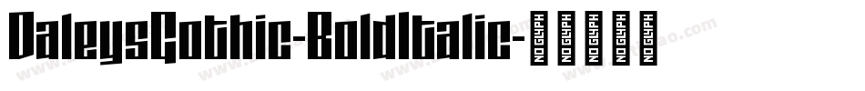 DaleysGothic-BoldItalic字体转换