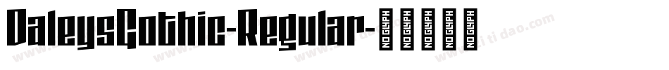 DaleysGothic-Regular字体转换
