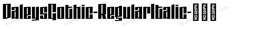 DaleysGothic-RegularItalic字体转换