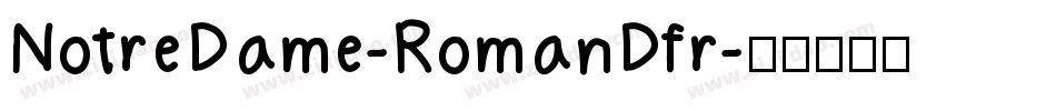 NotreDame-RomanDfr字体转换