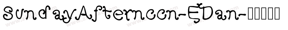 SundayAfternoon-EDan字体转换