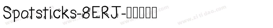 Spotsticks-8ERJ字体转换