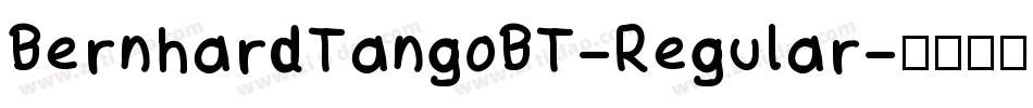 BernhardTangoBT-Regular字体转换