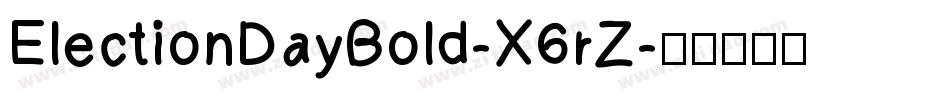 ElectionDayBold-X6rZ字体转换