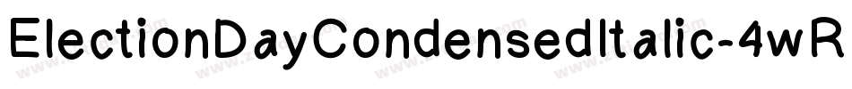 ElectionDayCondensedItalic-4wRW字体转换