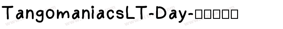 TangomaniacsLT-Day字体转换