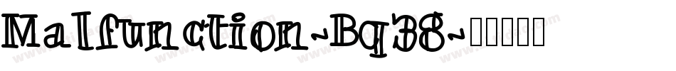 Malfunction-Bq38字体转换