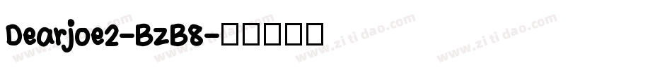 Dearjoe2-BzB8字体转换
