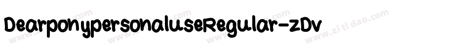 DearponypersonaluseRegular-zDv1字体转换